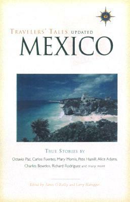 Travelers' Tales Mexico: True Stories by 