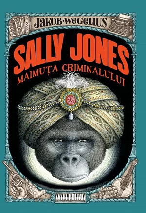 Sally Jones, maimuța criminalului by Jakob Wegelius
