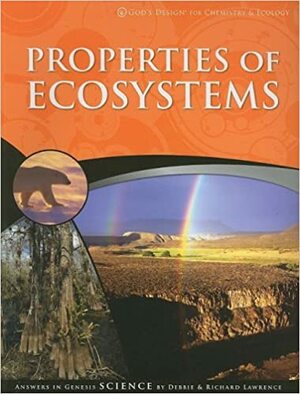 Properties of Ecosystems by Richard Lawrence, Debbie Lawrence