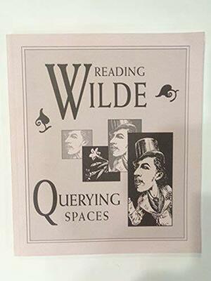 Reading Wilde: Querying Spaces by Marvin J. Taylor