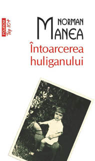 Întoarcerea huliganului by Norman Manea