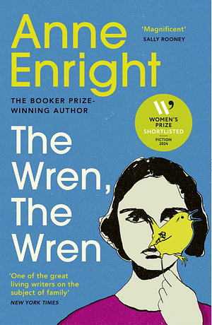 The Wren, the Wren by Anne Enright