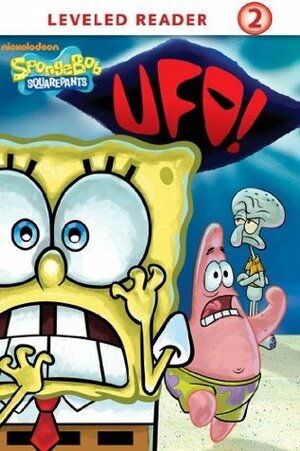 UFO! (SpongeBob SquarePants) by Nickelodeon Publishing