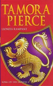 Lioness Rampant by Tamora Pierce