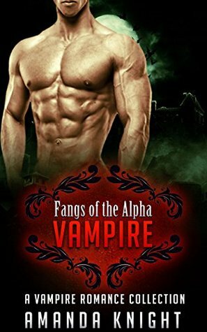 Fangs of the Alpha Vampire by Amanda Knight