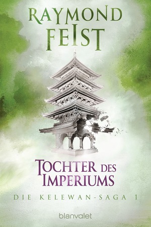 Tochter des Imperiums by Raymond E. Feist