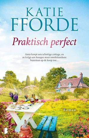 Praktisch perfect by Katie Fforde, Maya Denneman