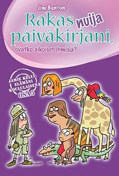 Rakas nuija päiväkirjani, ovatko aikuiset ihmisiä by Jim Benton