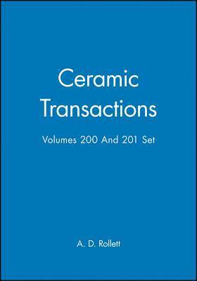 Ceramic Transactions, Volumes 200 & 201 Set by 