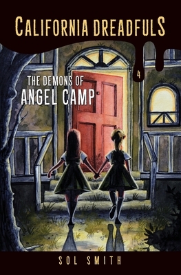 The Demons of Angel Camp by Sol Smith