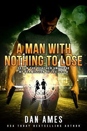 A Man With Nothing to Lose by Dan Ames