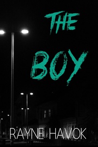 The Boy by Rayne Havok