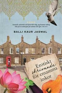 Erotiskt skrivande för ensamma änkor by Balli Kaur Jaswal