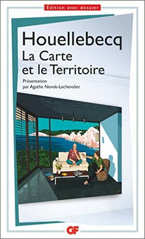Le Carte et le Territoire by Michel Houellebecq