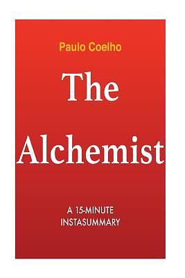 The Alchemist: By Paulo Coelho - Summary and Analysis by Dave Cooper