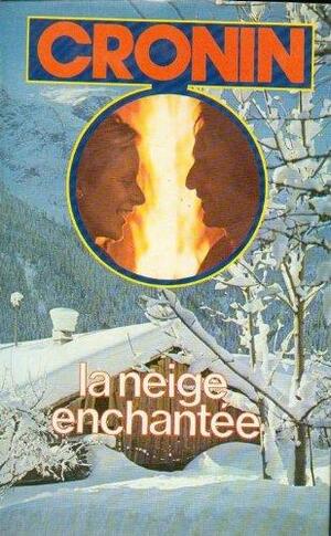 La neige enchantée: roman by A.J. Cronin