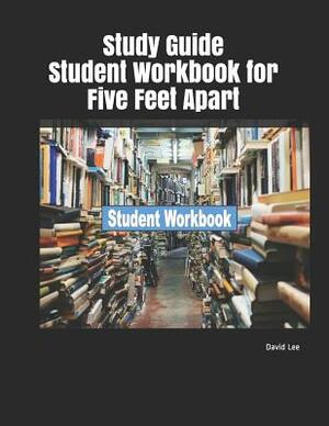 Study Guide Student Workbook for Five Feet Apart by David Lee
