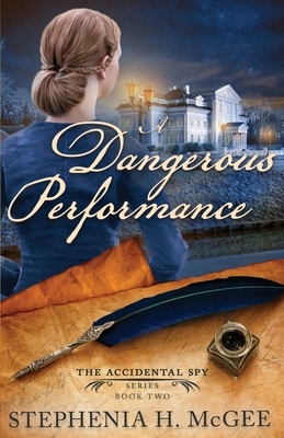 A Dangerous Performance by Stephenia H. McGee