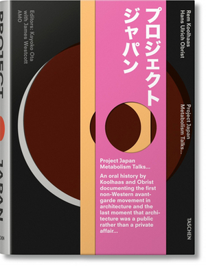 Project Japan: Metabolism Talks... by Hans Ulrich Obrist, Rem Koolhaas