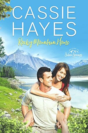 Rocky Mountain Home by Cassie Hayes