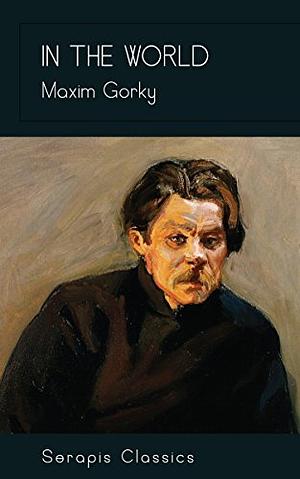 In the World by Maxim Gorky