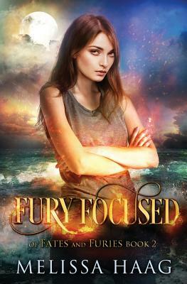 Fury Focused by Melissa Haag