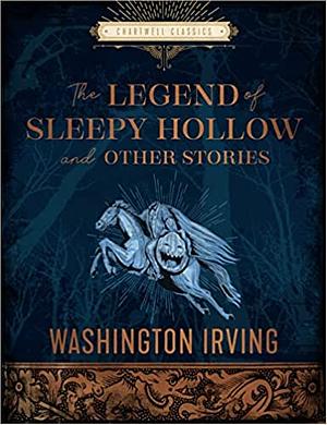 The Legend of Sleepy Hollow and Other Stories (Chartwell Classic) by Washington Irving
