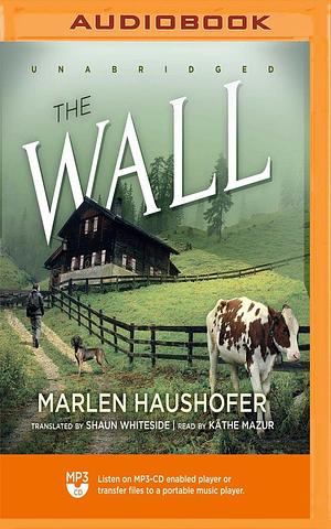 Wall, The by Marlen Haushofer, Marlen Haushofer, Kathe Mazur