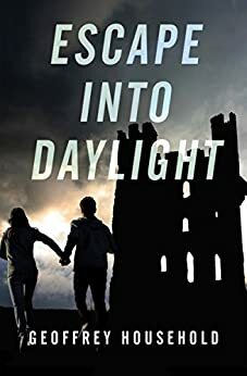 Escape into Daylight by Geoffrey Household