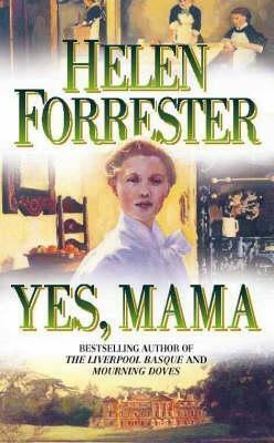 Yes, Mama by Helen Forrester