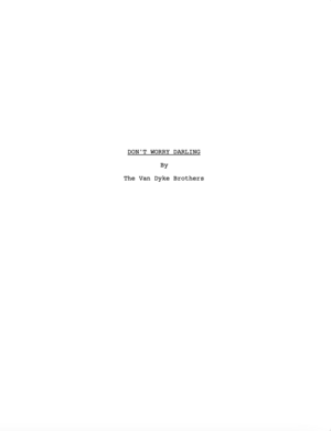 Don't Worry, Darling: The Black List Screenplay by Shane Van Dyke, Carey Van Dyke