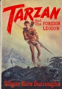 Tarzan and the Foreign Legion by Edgar Rice Burroughs