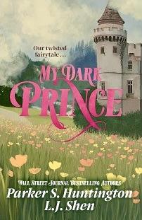 My Dark Prince by L.J. Shen, Parker S. Huntington