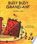 Busy Busy Grand-ant by Sandhya Rao