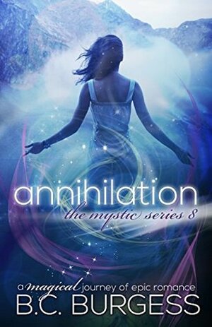 Annihilation by B.C. Burgess