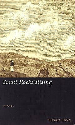 Small Rocks Rising by Susan Lang