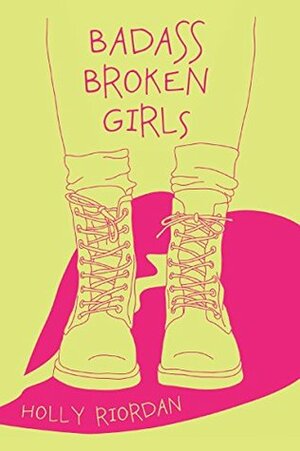 Badass Broken Girls by Thought Catalog, Holly Riordan