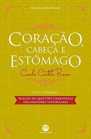 Coração, Cabeça e Estômago by Camilo Castelo Branco