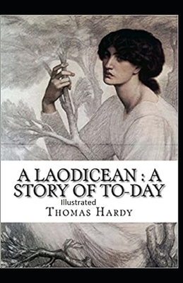 A Laodicean a Story of To-day illustrated by Thomas Hardy