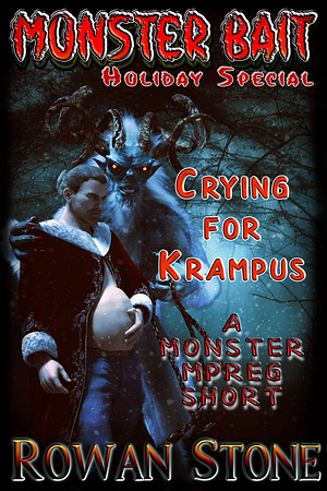 Crying for Krampus: A Monster MPREG Short by Rowan Stone