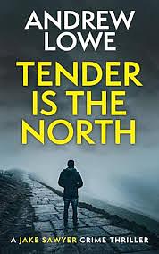 Tender is the North by Andrew Lowe