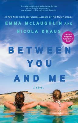 Between You and Me by Emma McLaughlin, Nicola Kraus