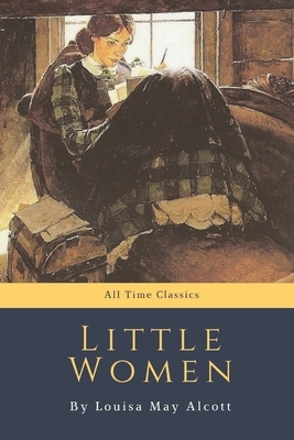 Little Women by Louisa May Alcott by Louisa May Alcott