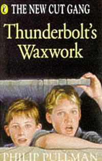 Thunderbolt's Waxwork by Philip Pullman