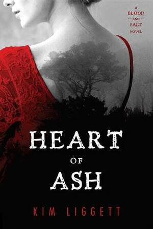 Heart of Ash by Kim Liggett