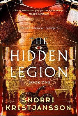 The Hidden Legion: The Blood Dawn Trilogy Book One by Snorri Kristjánsson