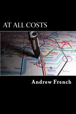 At All Costs: The Michael Prentiss Series Book 5 by Andrew French