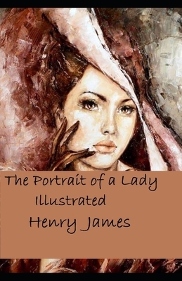 The Portrait of a Lady Illustrated by Henry James