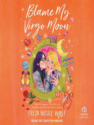 Blame My Virgo Moon by Freja Nicole Woolf