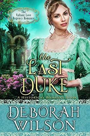 The Last Duke by Deborah Wilson